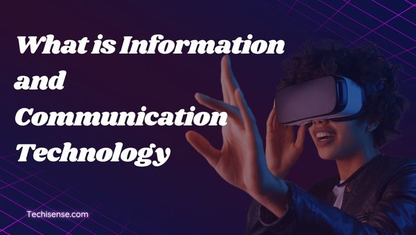 what is information and communication technology