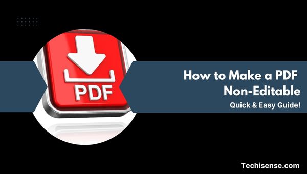 how to make pdf non editable