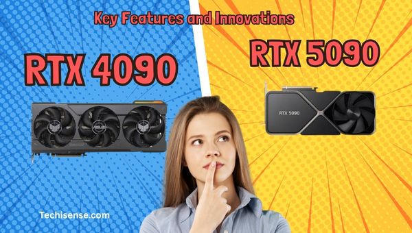 Key Features and Innovations of RTX 4090 vs RTX 5090