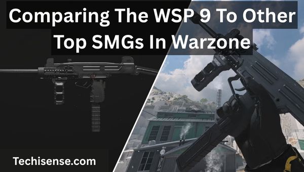 Comparing The WSP 9 To Other Top SMGs In Warzone